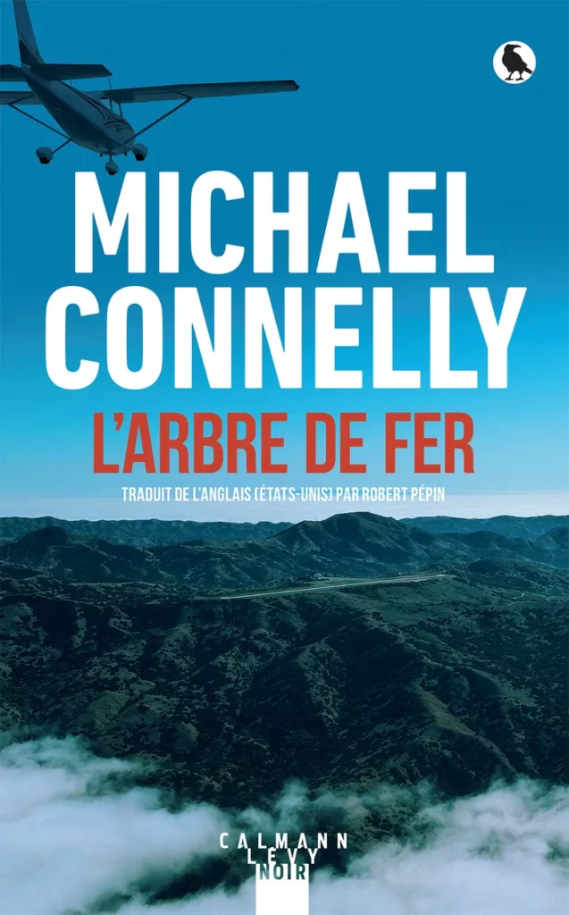 Couverture de l'édition française de "L'arbre de fer" de Michael Connelly