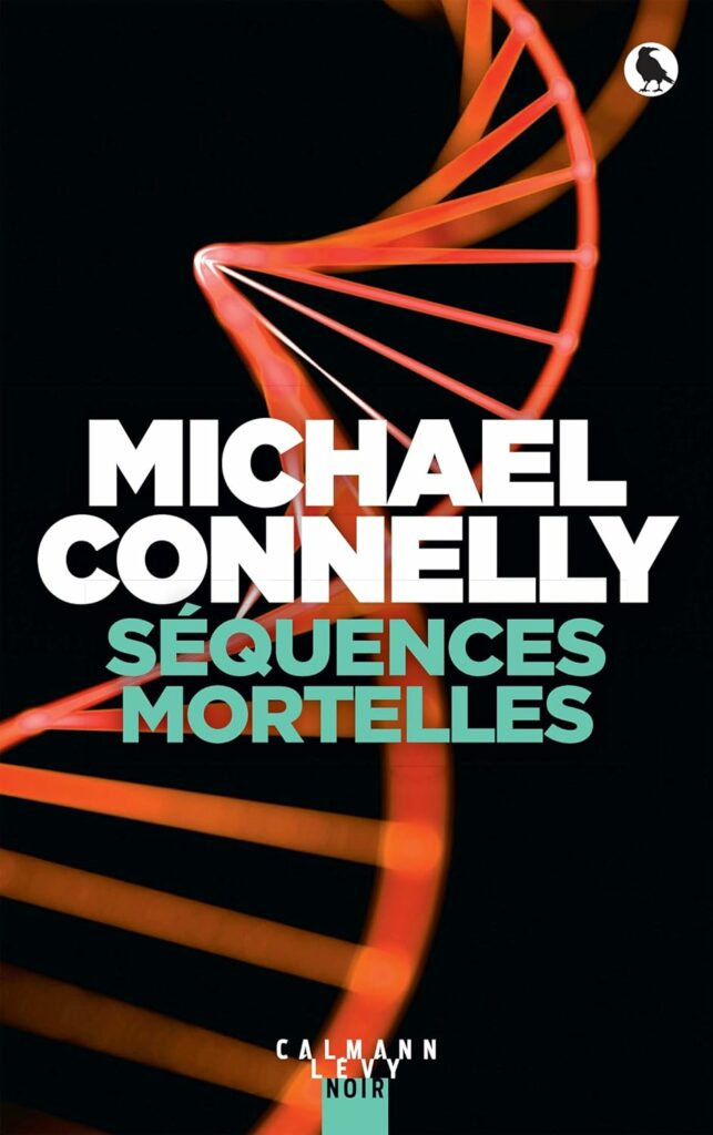 Couverture française du livre Séquences Mortelles de Michael Connelly